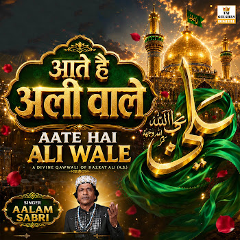 Aalam Sabri Aate Hai Ali Wale