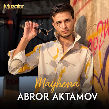 Abror Aktamov — Mayhona