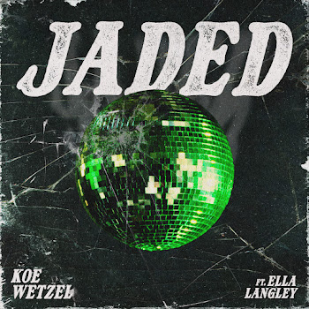 Koe Wetzel — Jaded Ft Ella Langley