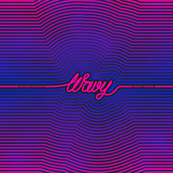 Scoobert Doobert Wavy (Feat. Celeste Krishna)