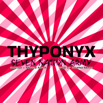 Thyponyx — Seven Nation Army (Slowed Down)