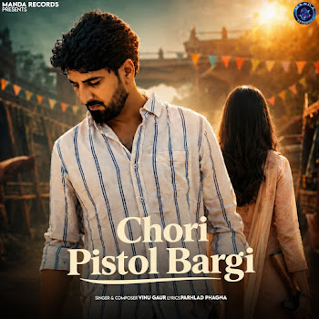Vinu Gaur Chori Pistol Bargi