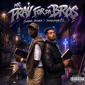 Yvngxzaye! Mr Pray For Da Bros (Feat. Sabir Banek)