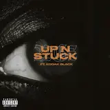 22Gz — Up N Stuck (Feat. Kodak Black)