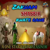 A One Star Band Balasinor — Zakham Shabbir Khate Rahe Ft Abdul Rashid