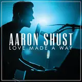 Aaron Shust — My Savior My God (Live)