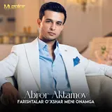 Abror Aktamov — Farishtalar O'xshar Meni Onamga