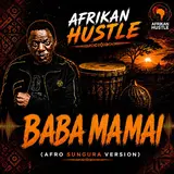 Afrikan Hustle — Baba Namai (Afro-Sungura Version)