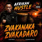 Afrikan Hustle — Zvakanaka Zvakadaro (Afro-Sungura Version)
