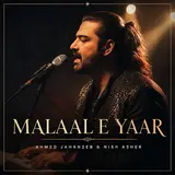 Ahmed Jahanzeb — Malaal E Yaar Ft Nish Asher