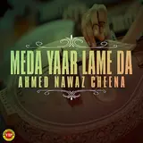 Ahmed Nawaz Cheena — Rabba Sohriyan Tere Jag Te