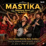 Ali Okur Medya Konya Pr Music — Masti̇ka Masti̇ka & Edirne Kakava Hıdırellez Bahar Şenlikleri & Trakya Roman Oyun Havası Müzik Nr Br I Vol.01