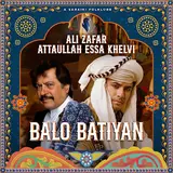 Ali Zafar — Balo Batiyan (Feat. Atta Ullah Khan Esakhelvi)