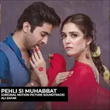 Ali Zafar — Pehli Si Muhabbat (Original Motion Picture Soundtrack)