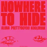 Aluna — Nowhere To Hide Ft Kooldrink & Prettyboydo