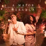 Anderson Freire — A Maior Herança (Ao Vivo) Ft Paloma Possi