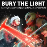 Andrew Baena — Bury The Light Ft Geoffplaysguitar & Johnny Ciardullo