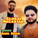 Anik Khan — Global Megastar