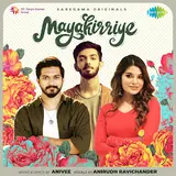 Anivee — Mayakirriye Ft Anirudh Ravichander