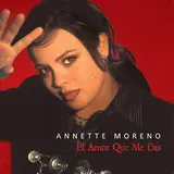 Annette Moreno — Me Diste Una Razón