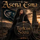 Asena Esma — Türk`ün Sözü