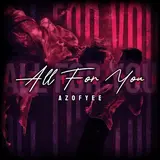 Azofyee — All For You
