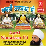 Baba Balwinder Singh Ji — Aarti Nanaksar Di