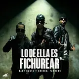 Baby Rasta Y Gringo — Lo De Ella Es Fichurear Ft Farruko