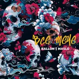 Ballon Ziq — Все Тече (Feat. Maslo)