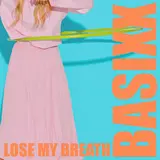 Basixx — Lose My Breath