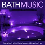Bath Music — Relaxing Music Ft Spa Music Relaxation & Bathtime Music