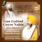 Bhai Nirmal Singh Ji Khalsa — Gun Gobind Gayeo Nahin (Salok Mahala-9)