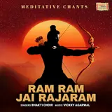 Bhakti Choir — Ram Ram Jai Rajaram - Meditative Chants Ft Vickky Agarwal