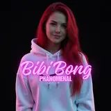 Bibi Bong — Phänomenal