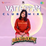 Bibin Ashok — Vatteppam Club Mix (From "Mandakini") Ft Anarkali Marikar & Vaisakh Sugunan