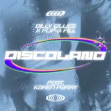 Billy Gillies — Discoland (Feat. Karen Parry) Ft Flip & Fill