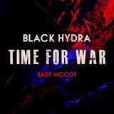 Black Hydra — Time For War Ft Easy Mccoy