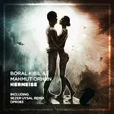 Boral Kibil — Herneise Ft Mahmut Orhan