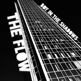 Boy In The Shadows — The Flow
