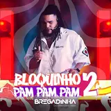 Bregadinha — Bloquinho Pam Pam Pam 2 Ft Thalles Medina