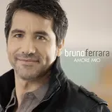 Bruno Ferrara — Amore Mio