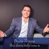 Bruno Ferrara — Una Donna Bella Come Te