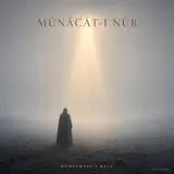 Can Aydoğan — Münâcât-I Nûr Ft Dj Msca & Nomadwave