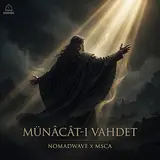 Can Aydoğan — Münâcât-I Vahdet Ft Dj Msca & Nomadwave