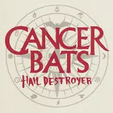Cancer Bats — Hail Destroyer