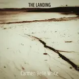 Carmen Belle White — The Landing
