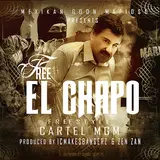 Cartel Mgm — Free El Chapo