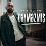 Cavid Tağızadə — Dəyməzmiş