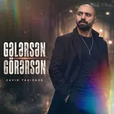 Cavid Tağızadə — Gələrsən Görərsən