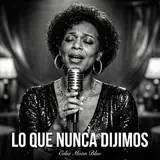 Celia Moon Blue — Lo Que Nunca Dijimos | Spanish Soul Blues